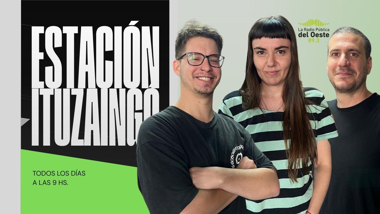 🔴Estación Ituzaingó | La Radio Pública del Oeste 89.3