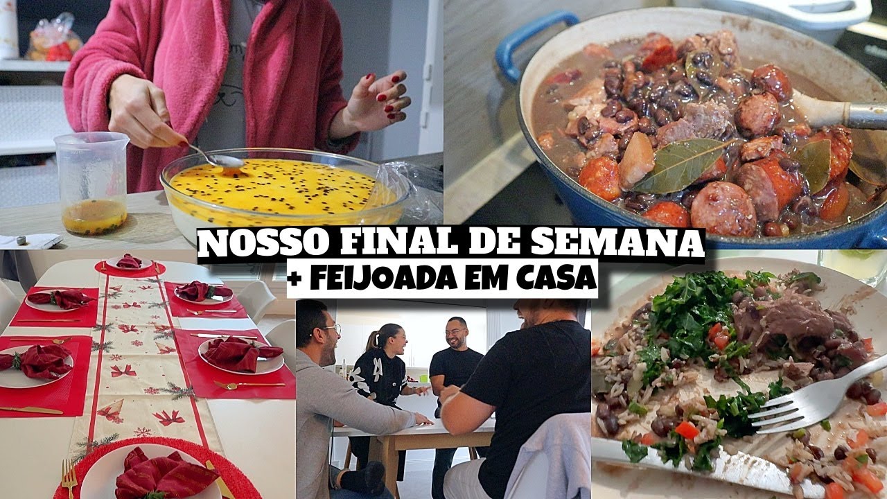 FEIJOADA COMPLETA PRA RECEBER OS AMIGOS, MOUSSE DE MARACUJÁ, JOGOS e muito mais ❤️ - Bruna Paula