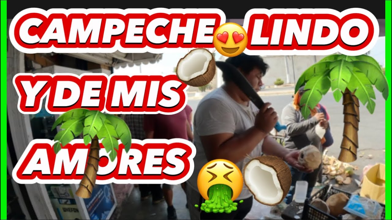 Ando por el mercado en {CAMPECHE} que lindo PARTE 2