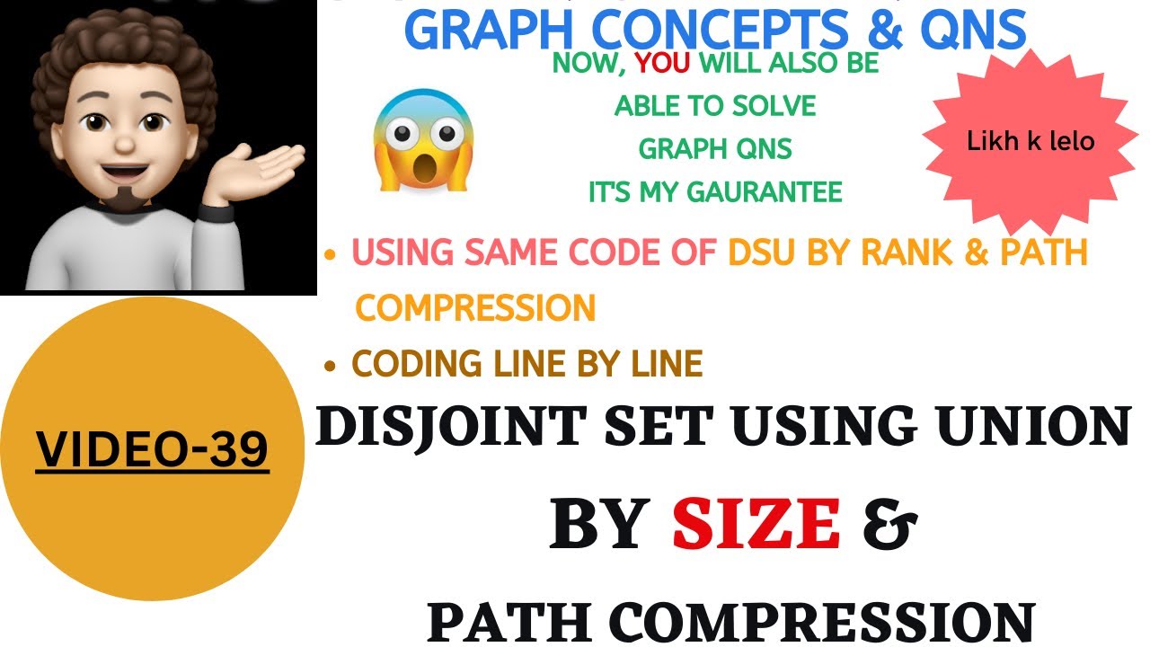 Disjoint Set Union By SIZE and Path Compression | DSU | Graph Concepts & Qns -39 | Explanation+Code
