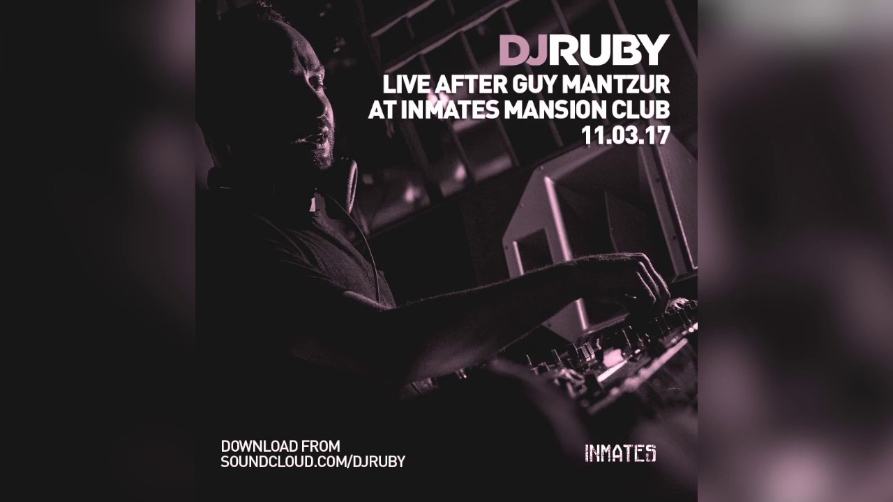 DJ Ruby live after Guy Mantzur @ Inmates, Mansion Malta, 11-03-17