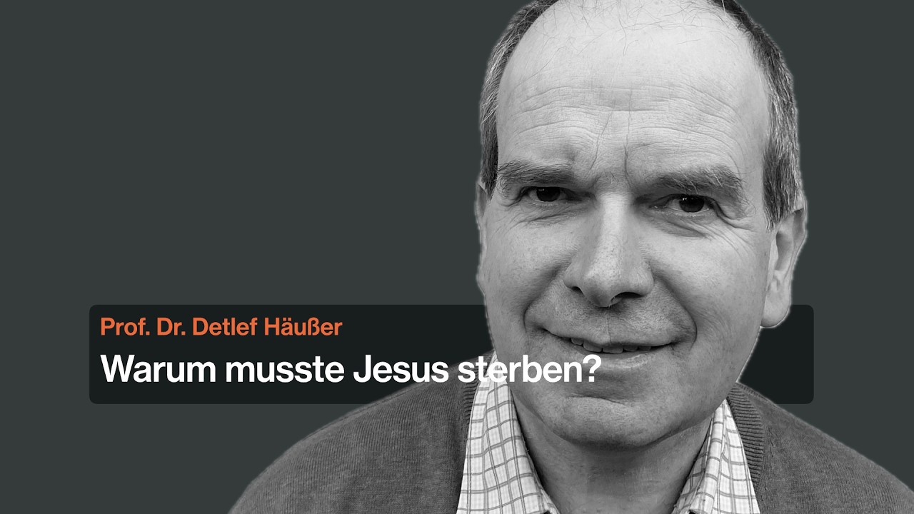 Warum musste Jesus sterben?