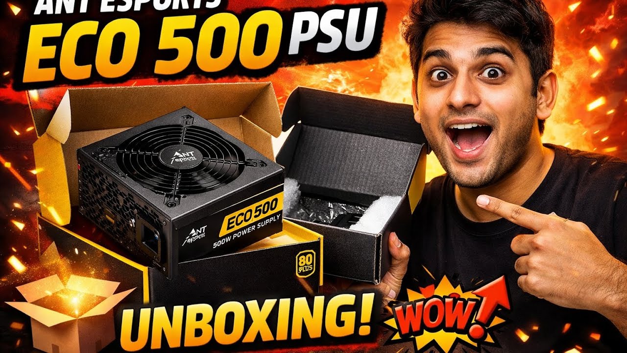 Ant Esports ECO 500 PSU Unboxing 🔥 | Budget Power Supply Review