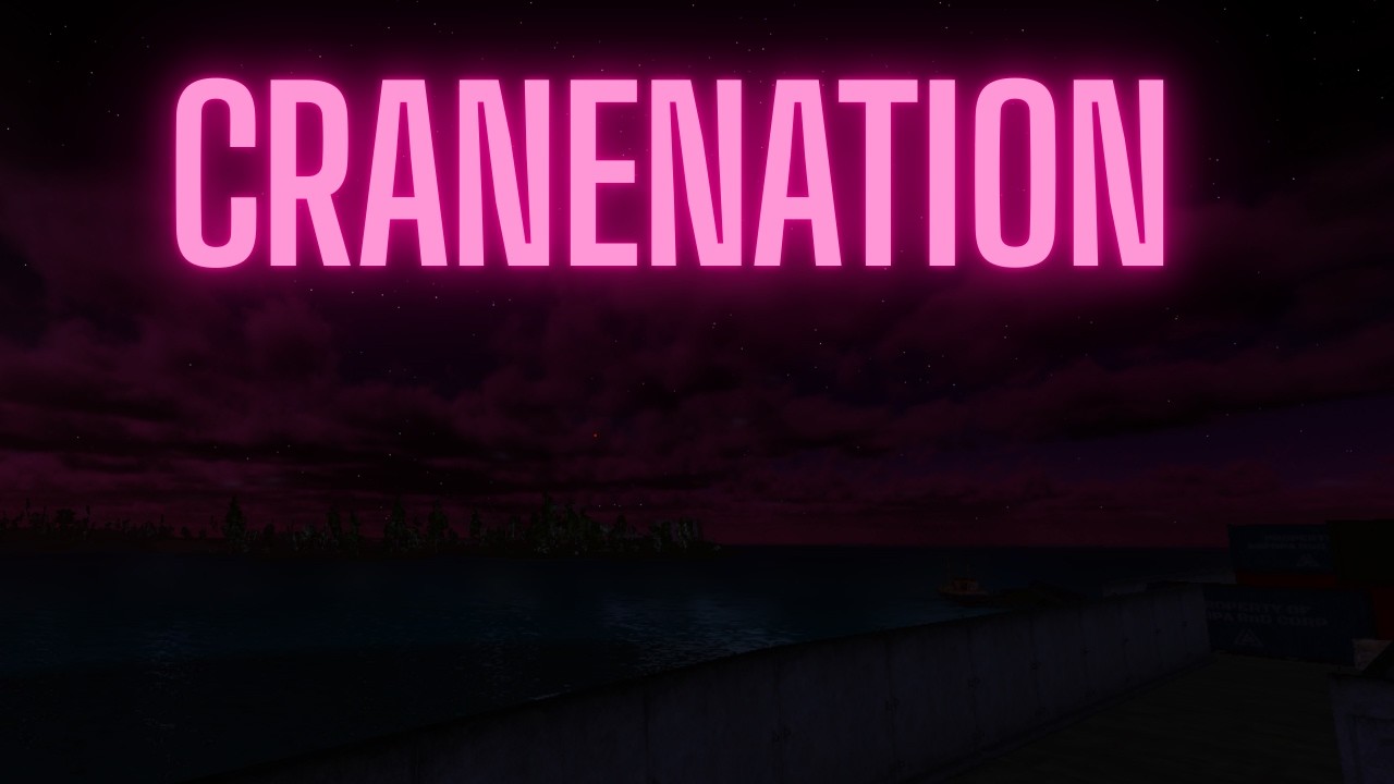 CRANENATION (Project Delta Montage)