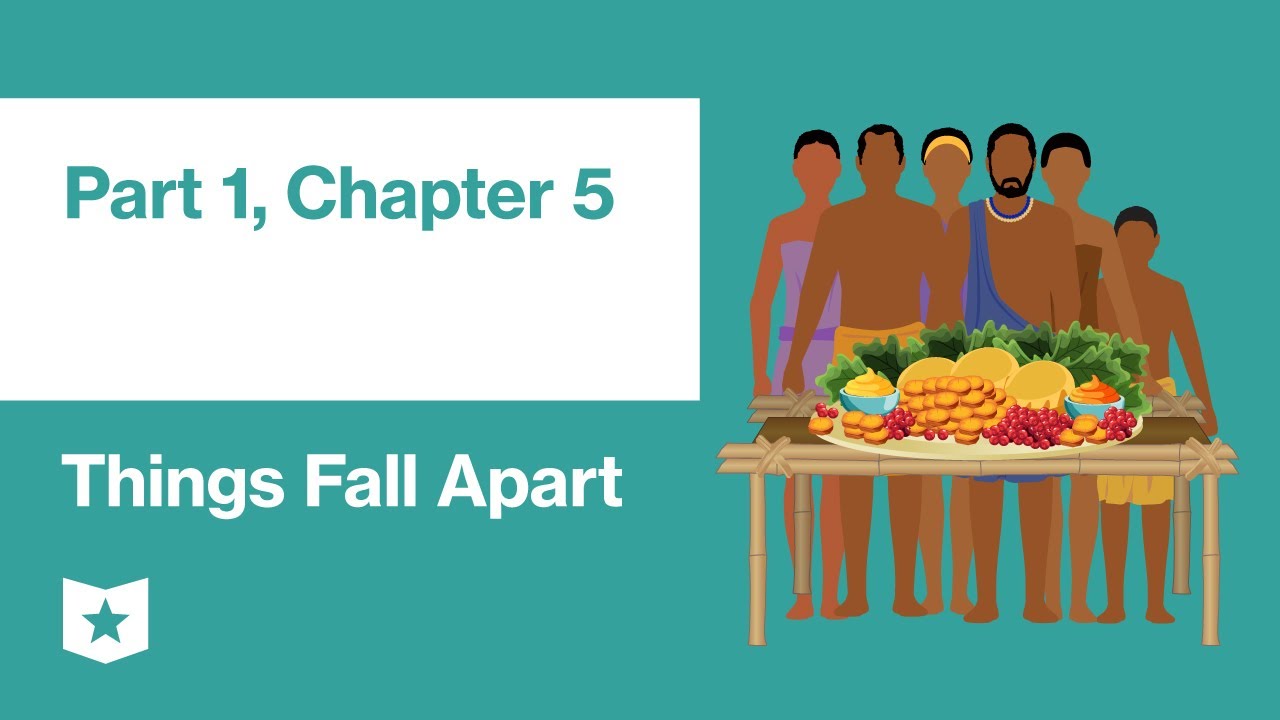 Things Fall Apart by Chinua Achebe | Part 1, Chapter 5