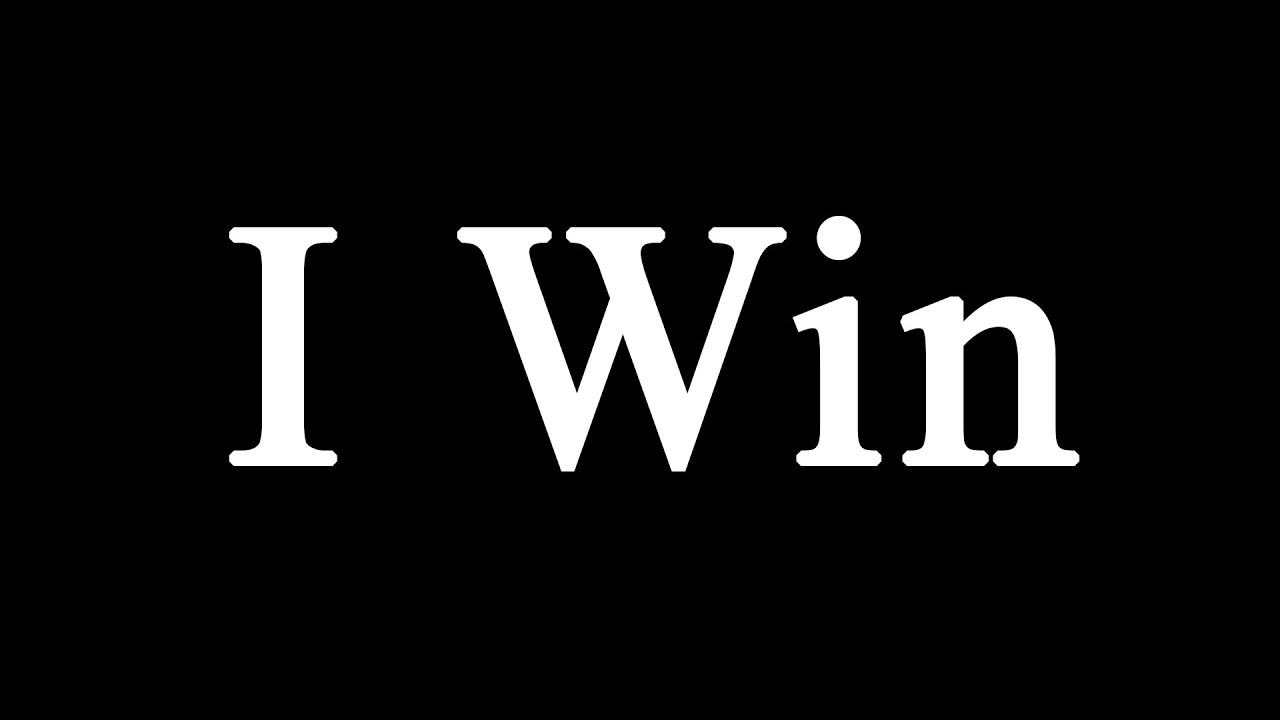 Я выигрываю