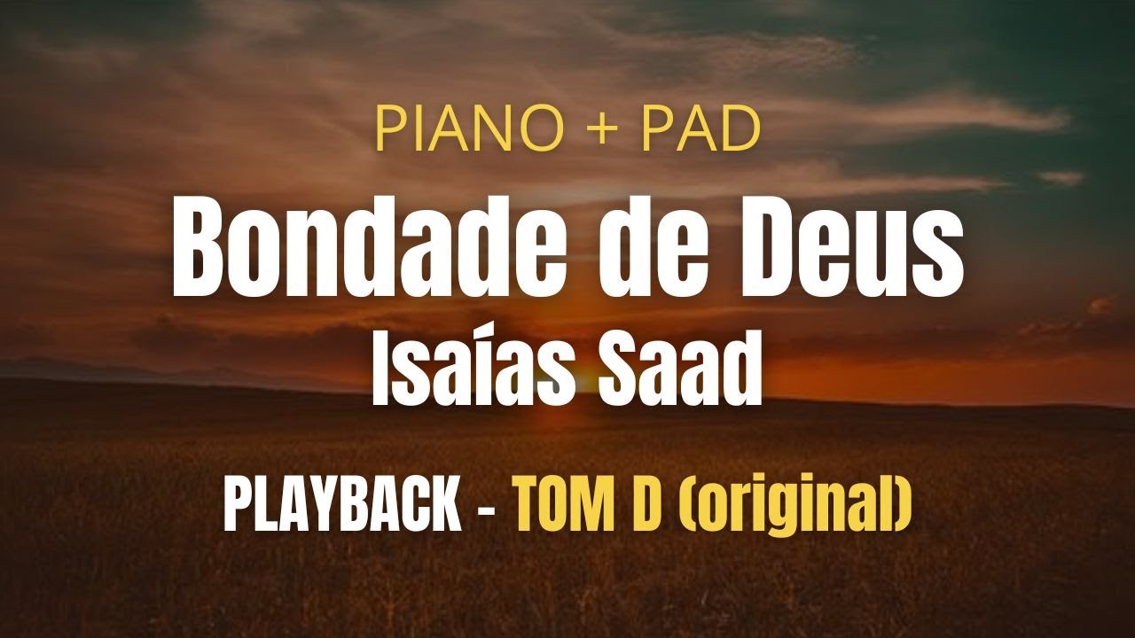 BONDADE DE DEUS PLAYBACK em D (RÉ MAIOR - ORIGINAL )