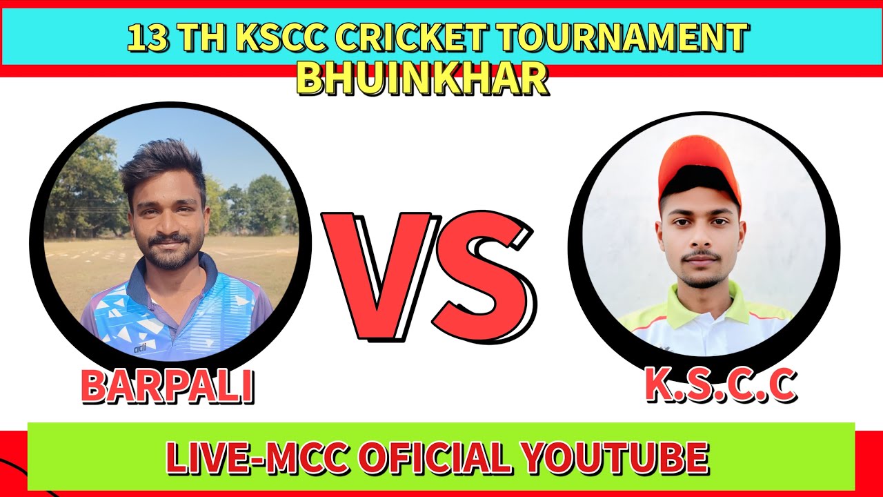 13TH K.S.C.C CRICKET TOURNAMENT BHUINKHAR 2026//BARPALI VS KSCC//MCC OFFICIAL LIVE 🔴