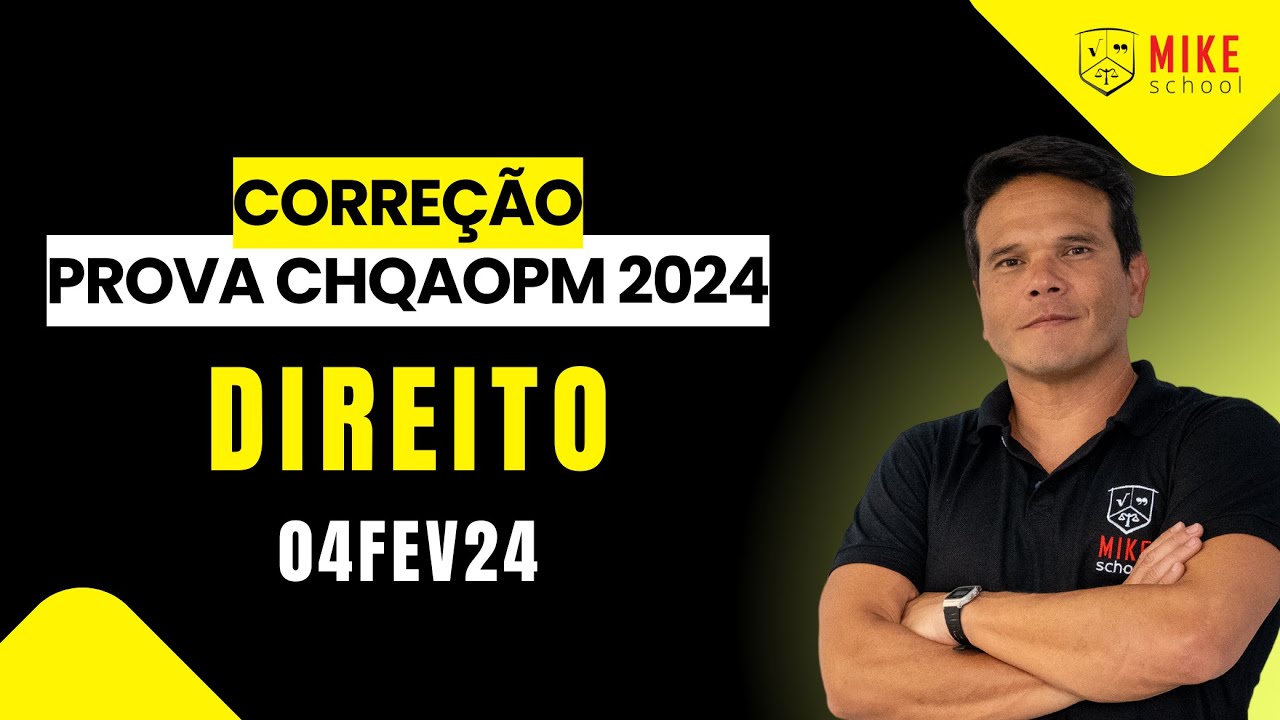 Correção DIREITO - CHQAOPM 2024 - Mike School - Prova do CSTAPM - Método Fabio Nakaharada
