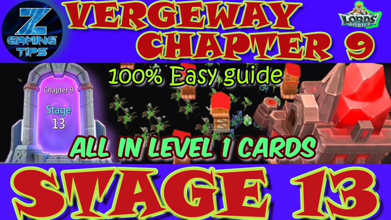 Verge Guardians Chapter 9 Stage 13 (All Level 1 Cards) | Lords Mobile Vergeway Chapter 9 Stage 13