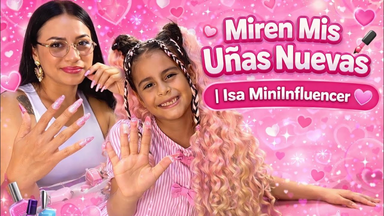 Miren Mis Uñas Nuevas 💅 | Isa MiniInfluencer 💕 