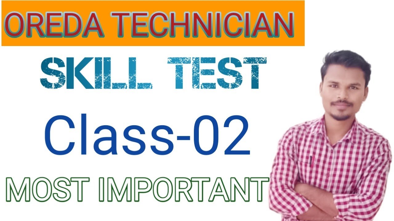 OREDA TECHNICIAN// SKILL TEST// CLASS-02