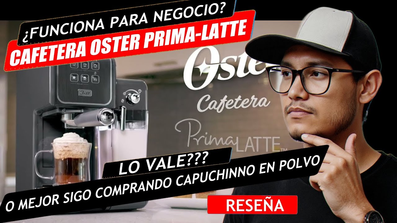Reseña Cafetera Oster Primalatte Touch Bvstem6801m. VELA ANTES DE GASTAR $6000 A LO WE-Y!