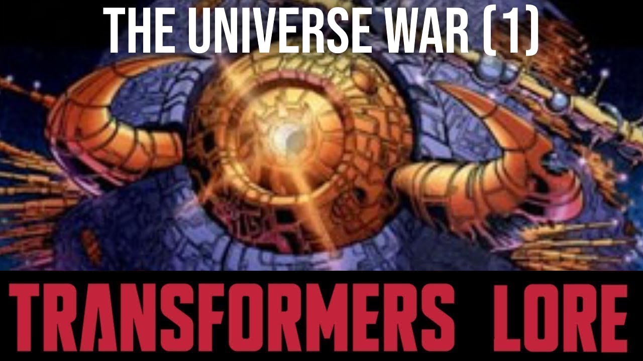 Transformers Lore: The Universe War Part 1