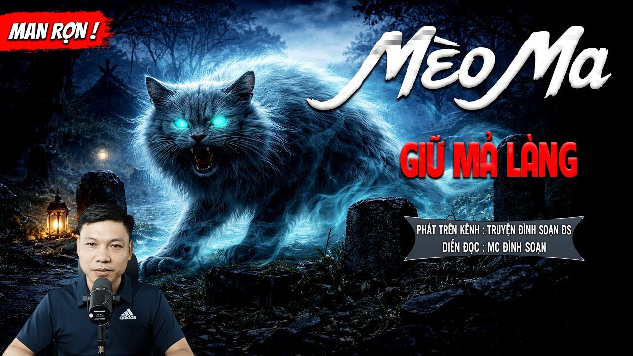 MÈO MA GIỮ MẢ LÀNG - truyện ma mới nhất 2025 | MC ĐÌNH SOẠN kể lại...