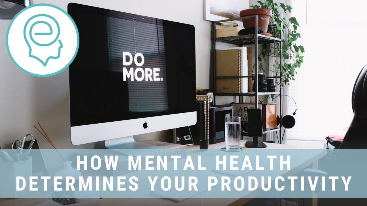 How Mental Health determines your productivity