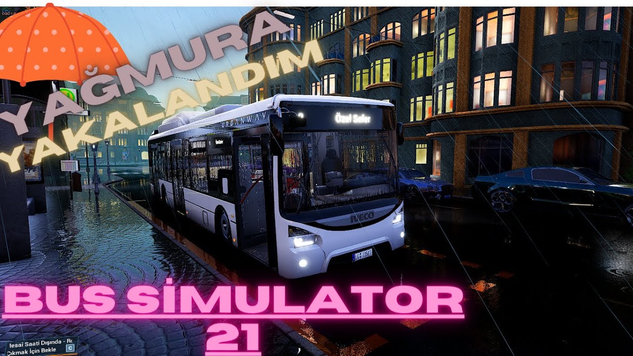 Iveco Otobüs Aldım! Bus Simulator 21 Next Stop