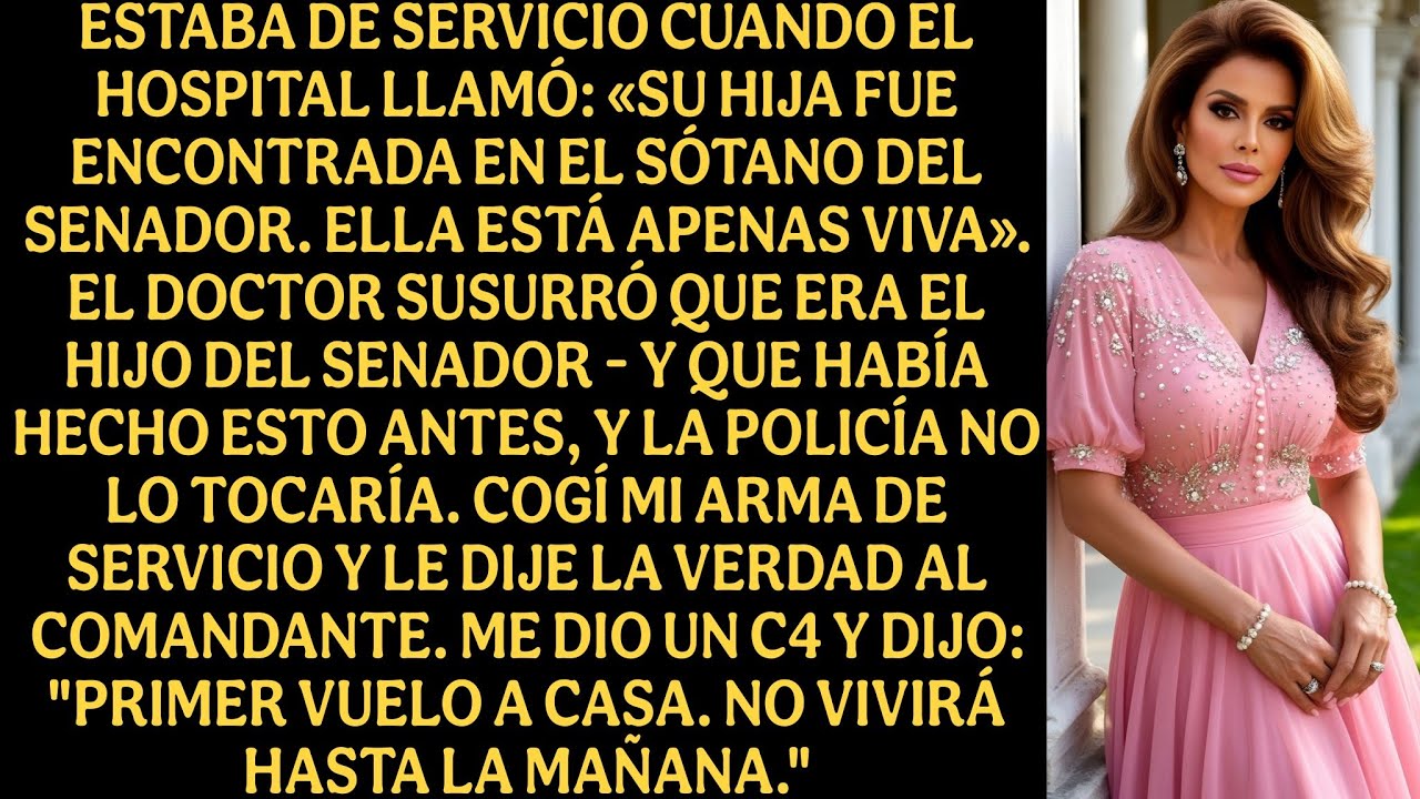 Estaba de servicio cuando el hospital llamó: Su hija fue encontrada en el sótano del senador...