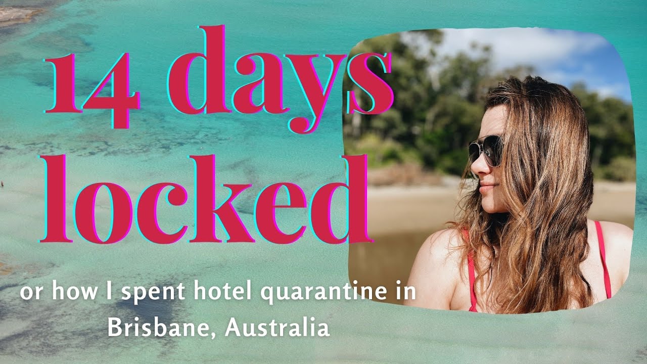 Queensland Hotel Quarantine Brisbane, Australia. My experience 🙌