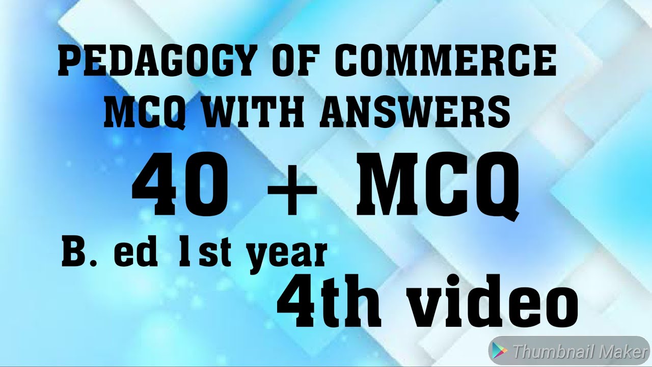 PEDAGOGY OF COMMERCE 40 mcq with answers