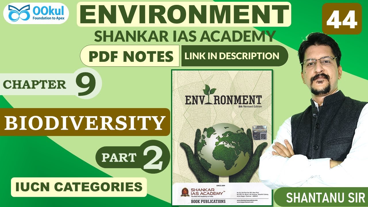 Biodiversity | Biodiversity Conservation | Environment | Shankar IAS | Ch 9(2) | UPSC/SSC/PCS Exam