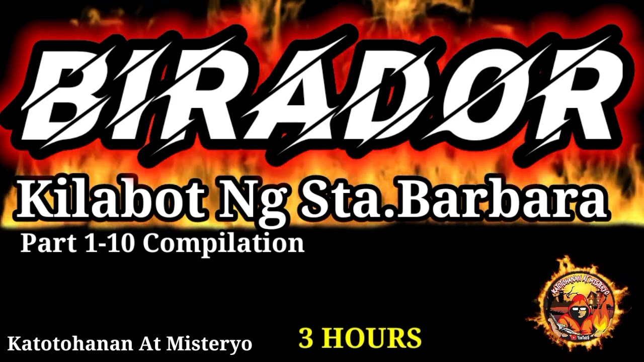 BIRADOR Part 1-10 (Kwentong Aswang Adventure Series