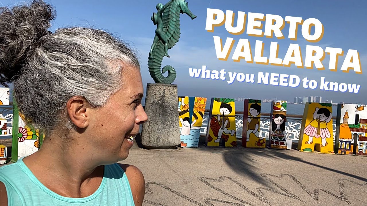 Puerto Vallarta | What You Need to Know Before You Go