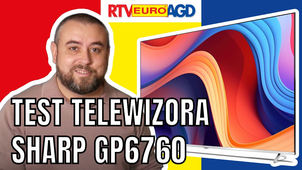 Test telewizora Sharp GP6760E  &ndash; RTV EURO AGD