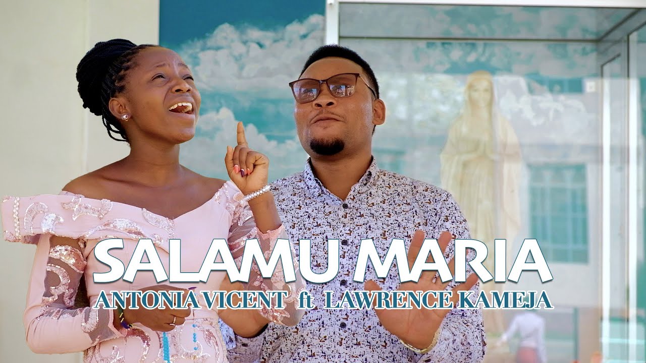 SALAMU MARIA (Ave Maria) - ANTONIA VICENT ft LAWRENCE KAMEJA