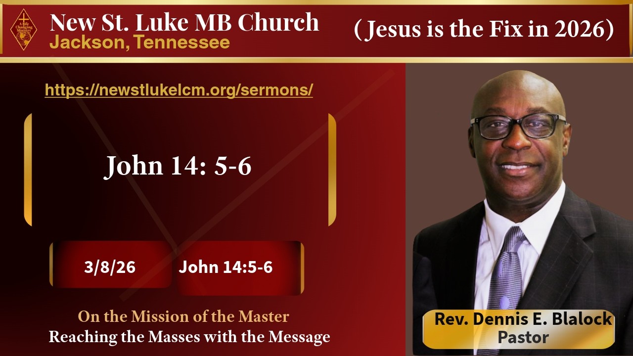 John 14:5-6- Rev. Dennis E. Blalock
