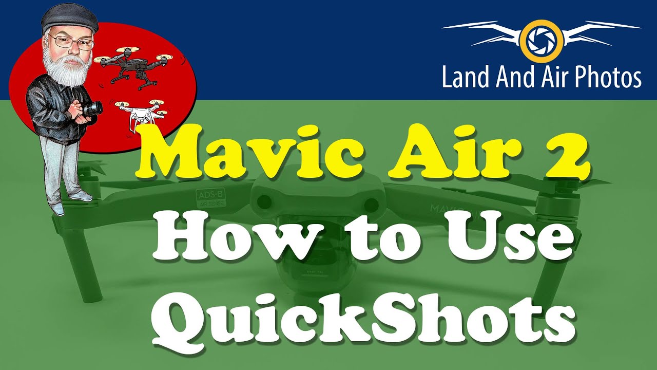 How to Perform DJI Mavic Air 2 QuickShots Modes: Dronie, Rocket, Circle, Helix, Boomerang, Asteroid