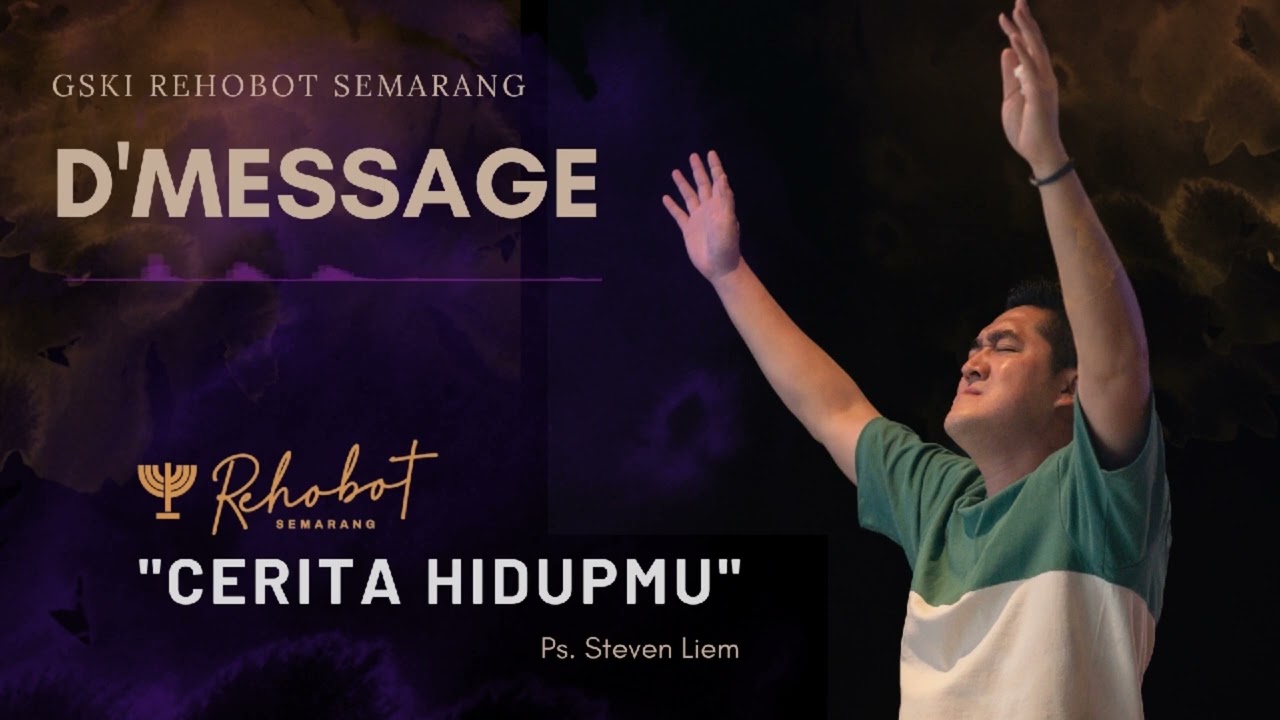 D'Message - Cerita Hidupmu - Ps.Steven Liem