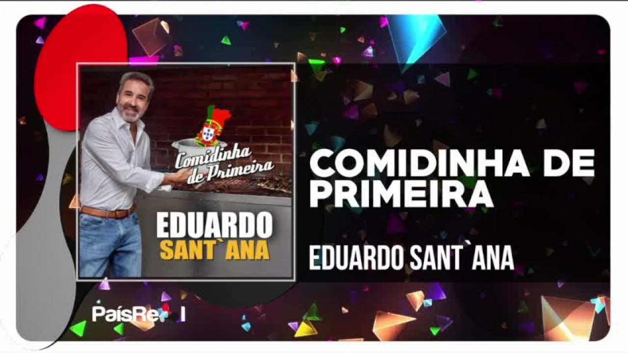Eduardo Sant`Ana - Comidinha de Primeira