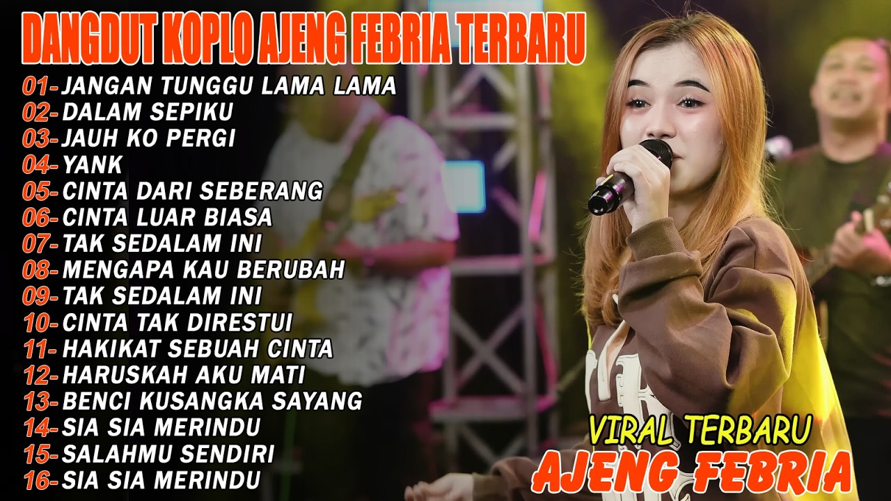 JANGAN TUNGGU LAMA LAMA, YANK - FULL ALBUM DANGDUT KOPLO AJENG FEBRIA VIRAL TERBARU