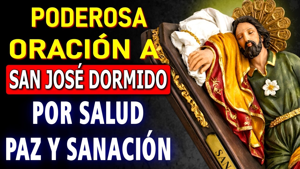 REZA ESTA ORACIÓN A SAN JOSÉ DORMIDO 🌿 Por Salud, Paz y Sanación