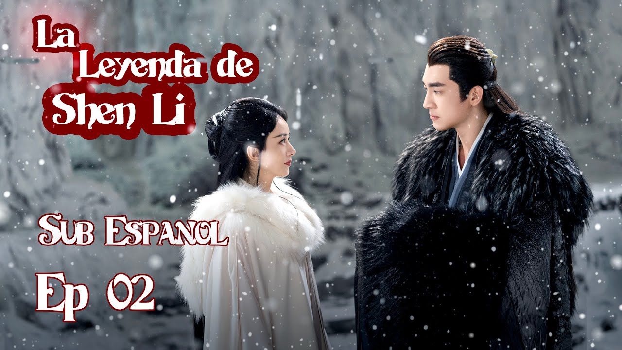 SUB ESPAÑOL【La Leyenda de Shen Li】EP2 | Shen Li vuelve a su forma humana