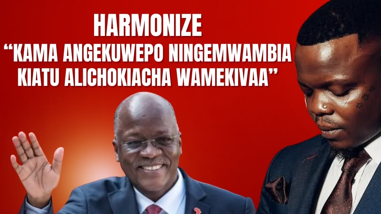 MANENO YA HARMONIZE KWA JPM 
