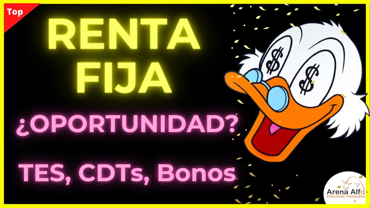 ¿RENTA FIJA buena opción de INVERSION?  CDT, TES y Bonos 2022