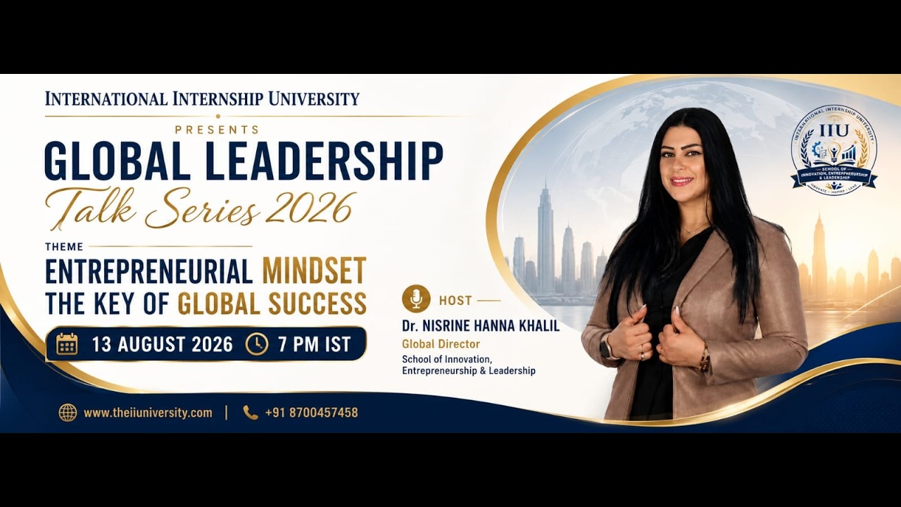 Entrepreneurial Mindset: The Key of Global Success | Global Leadership Talk Series 2026