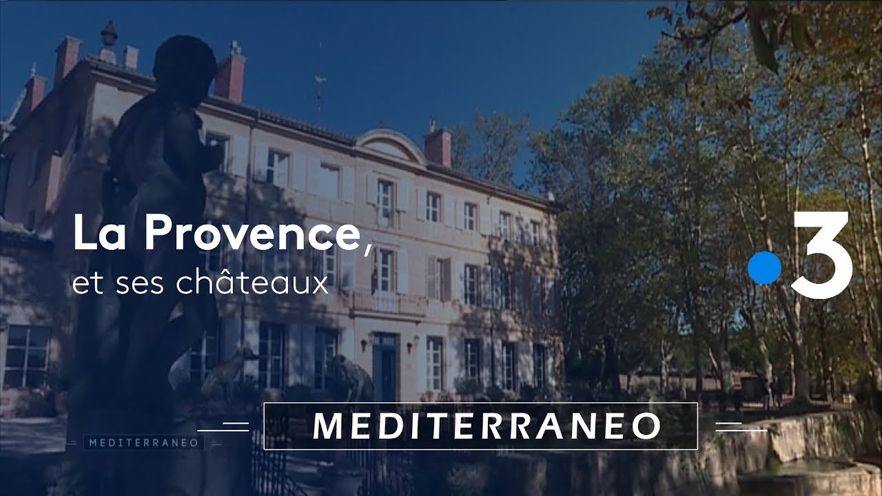 Les châteaux de Provence