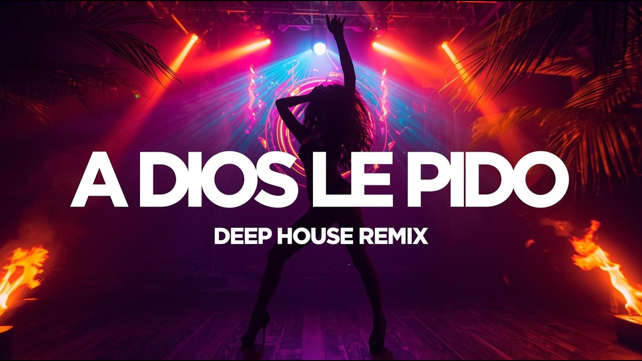 Juanes &ndash; A Dios Le Pido (Dance Deep House Tribal Remix) 🔥 HIT 2026