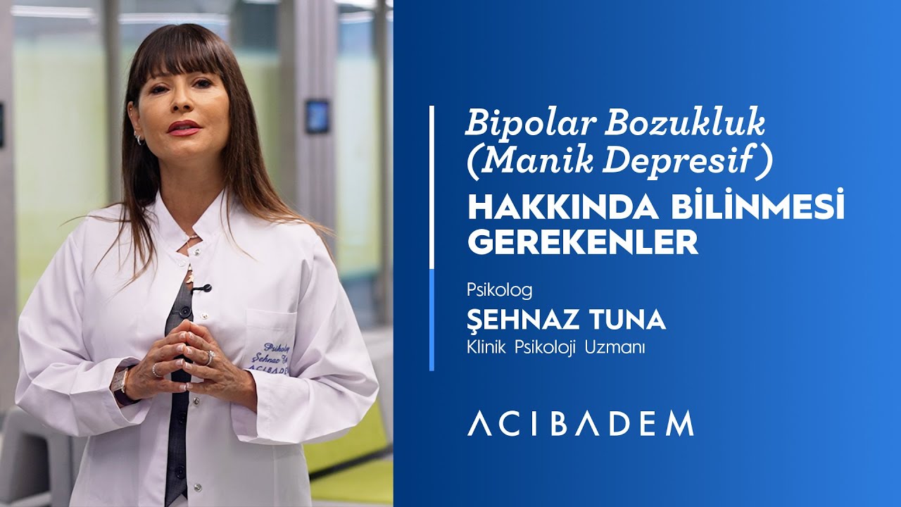 Bipolar Bozukluk (Manik Depresif) Hakkında Bilinmesi Gerekenler