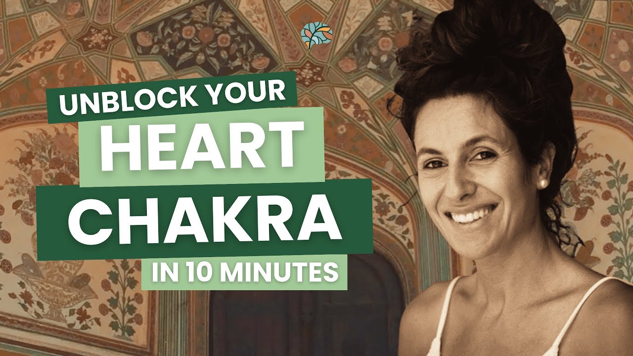 UNBLOCK YOUR HEART CHAKRA IN 10 MINUTES