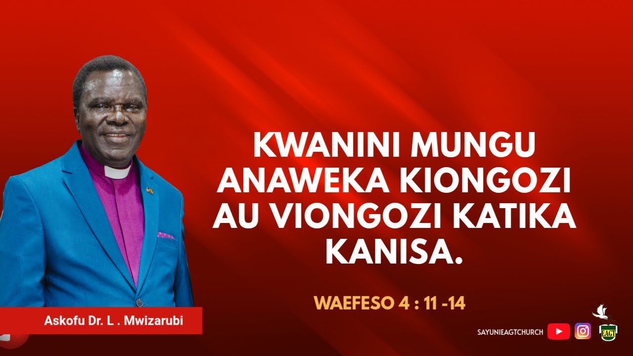 KWANINI MUNGU ANAWEKA KIONGOZI AU VIONGOZI KATIKA KANISA