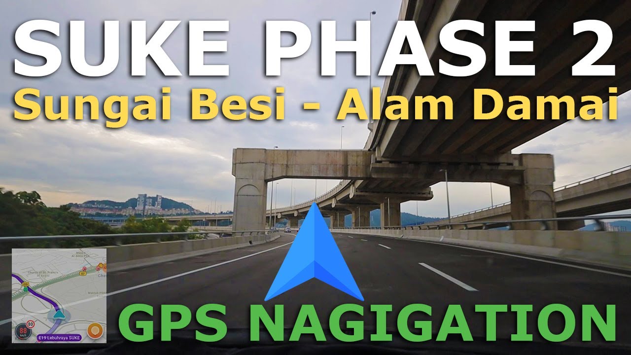 SUKE Phase 2 Drive-through | GPS Navigation | Sungai Besi - Alam Damai - Bukit Teratai | June 2023