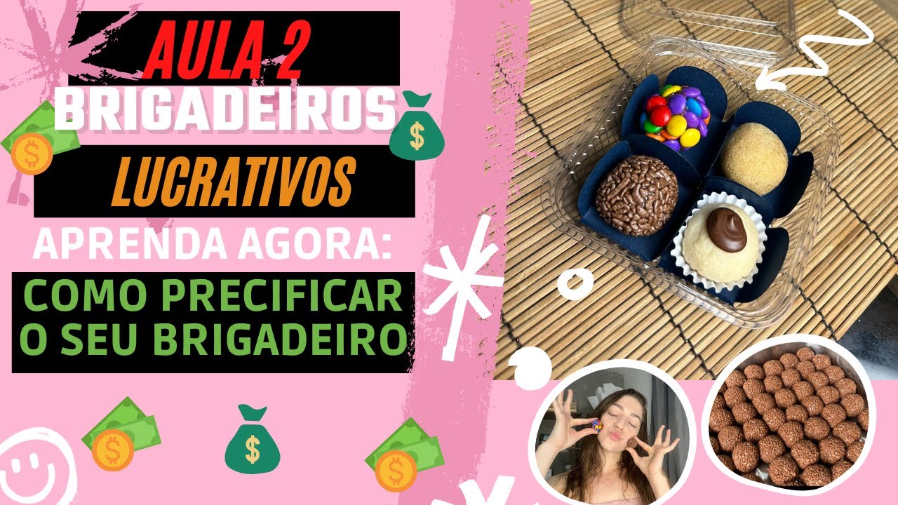 AULA 2 - PRECIFICAÇÃO COMPLETA DE BRIGADEIROS
