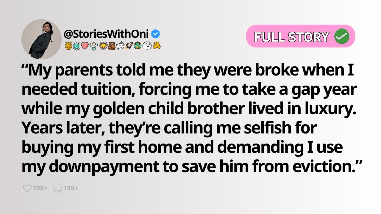 [FULL STORY] Parents said they're too broke for tuition, while golden child brother lived in luxury.