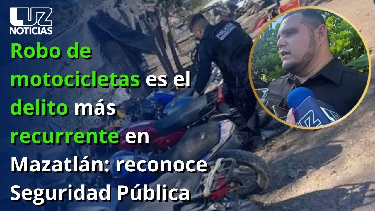 Robo de motocicletas es el delito más recurrente en Mazatlán: reconoce Seguridad Pública