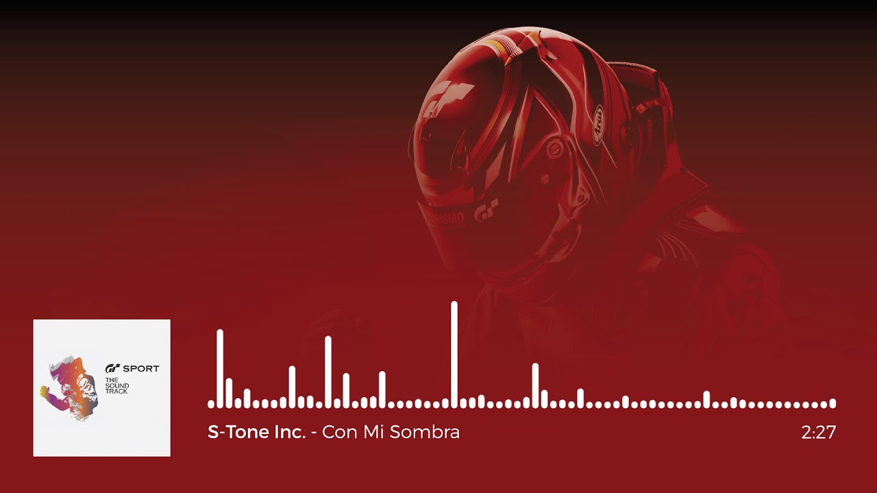 Gran Turismo Sport OST: S-Tone Inc. - Con Mi Sombra