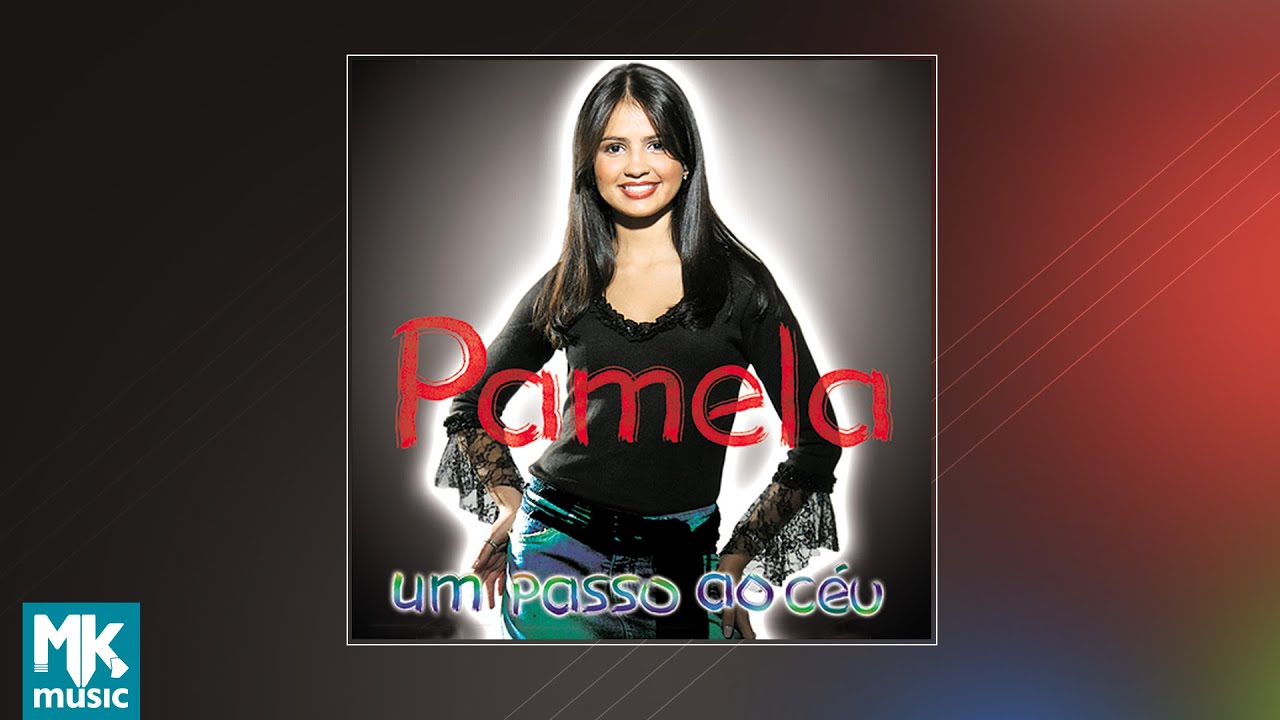 💿 Pamela - Um Passo ao Céu (CD COMPLETO)